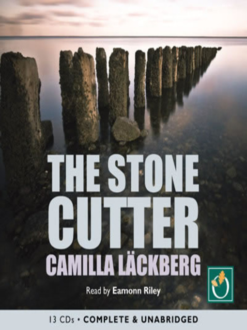 Title details for The Stone Cutter by Camilla Lackberg - Available